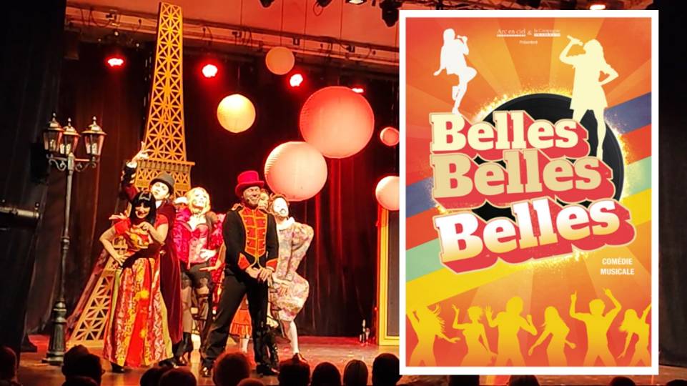 Spectacle Belles Belles Belles