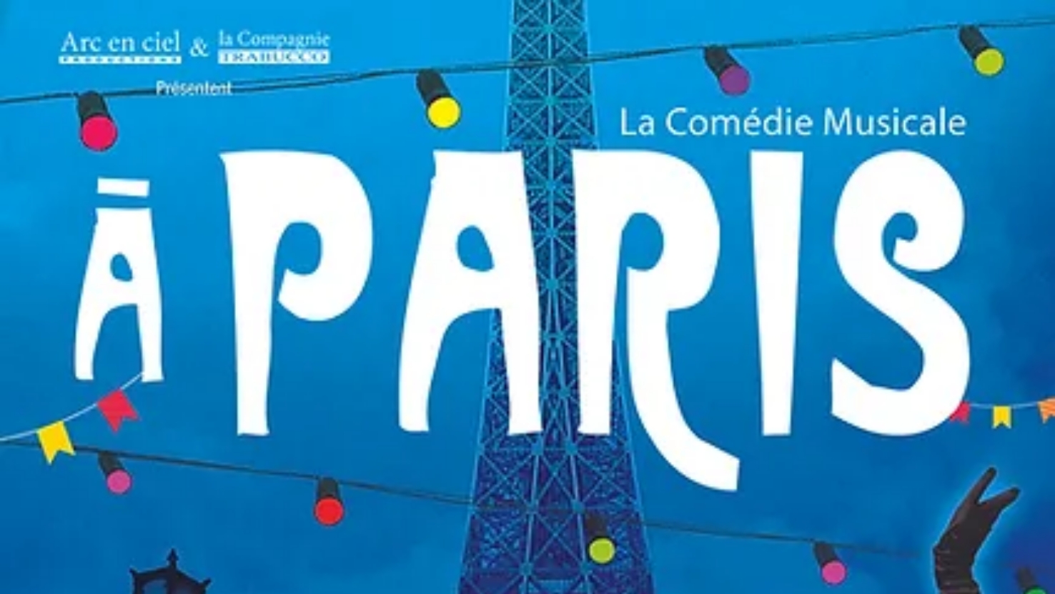 Comédie Musicale "A Paris"